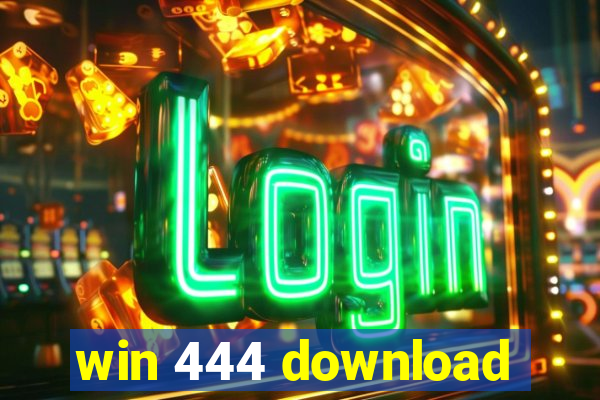 win 444 download